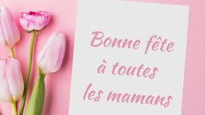 Bonnes fête à toutes les mamans